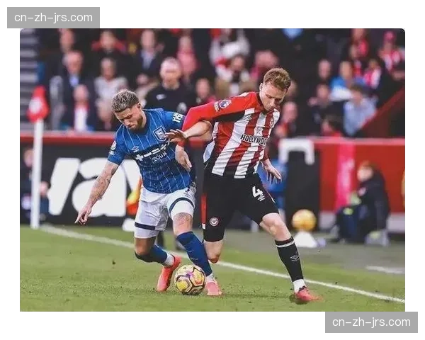 英超中游球队竞争激烈 布伦特福德富勒姆积分紧咬